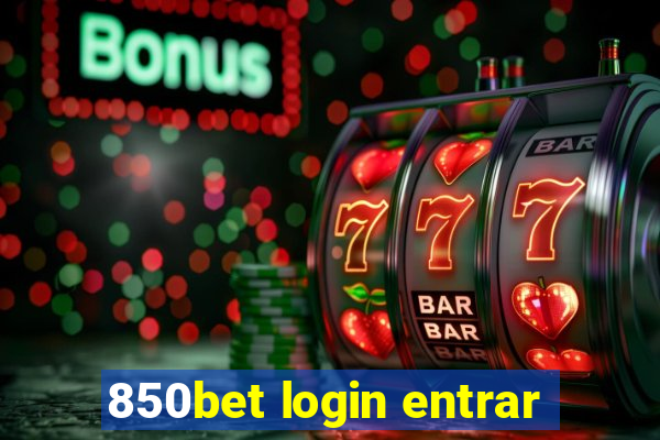 850bet login entrar